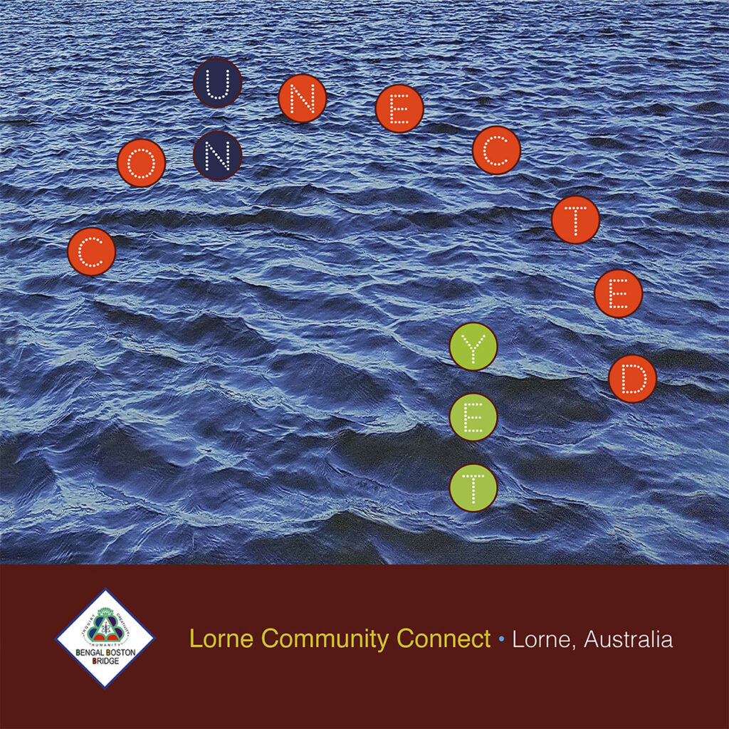 Unconnected Yet - Lorne Community Connect - Lorne, Australia